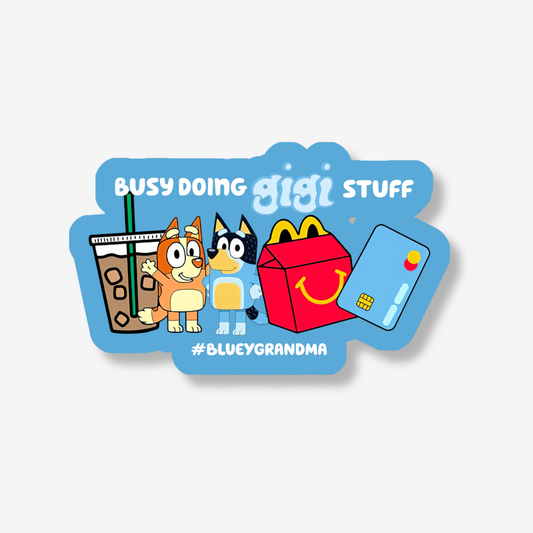 Busy Doing Gigi Stuff Sticker