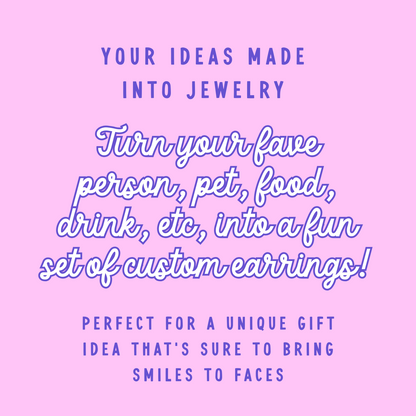 Custom Earrings
